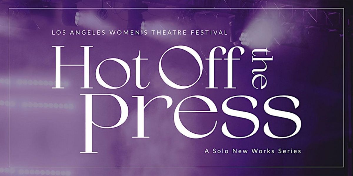 Hot Off The Press Presents New Work Virtually This Month