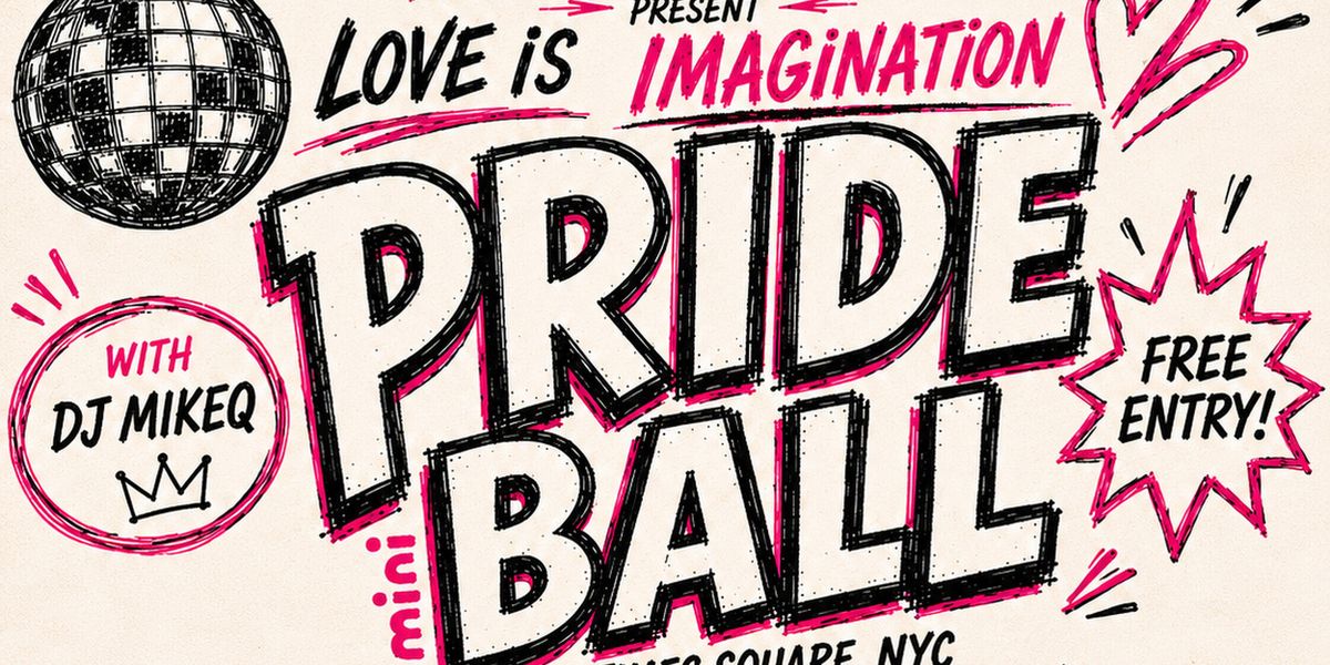 House of Xtravaganza to Present Times Square LOVE IS IMAGINATION Pride Mini Ball