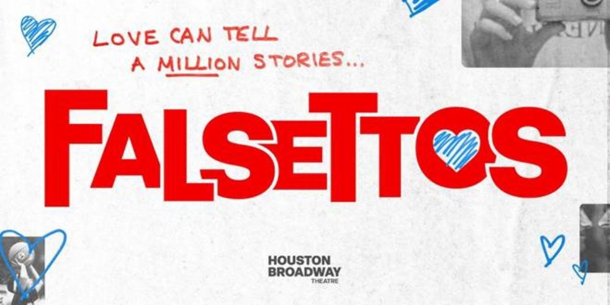 Houston Broadway Theatre Cancels FALSETTOS Citing Production and Financial Constraints