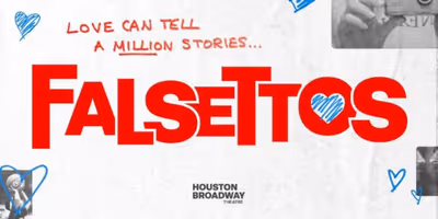 Houston Broadway Theatre Cancels FALSETTOS Citing Production and Financial Constraints Photo
