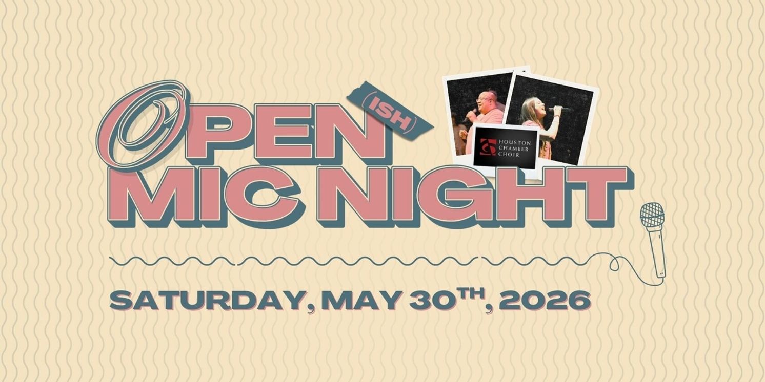 Houston Chamber Choir To Present OPEN-ISH MIC NIGHT Season Finale At The Match  Image