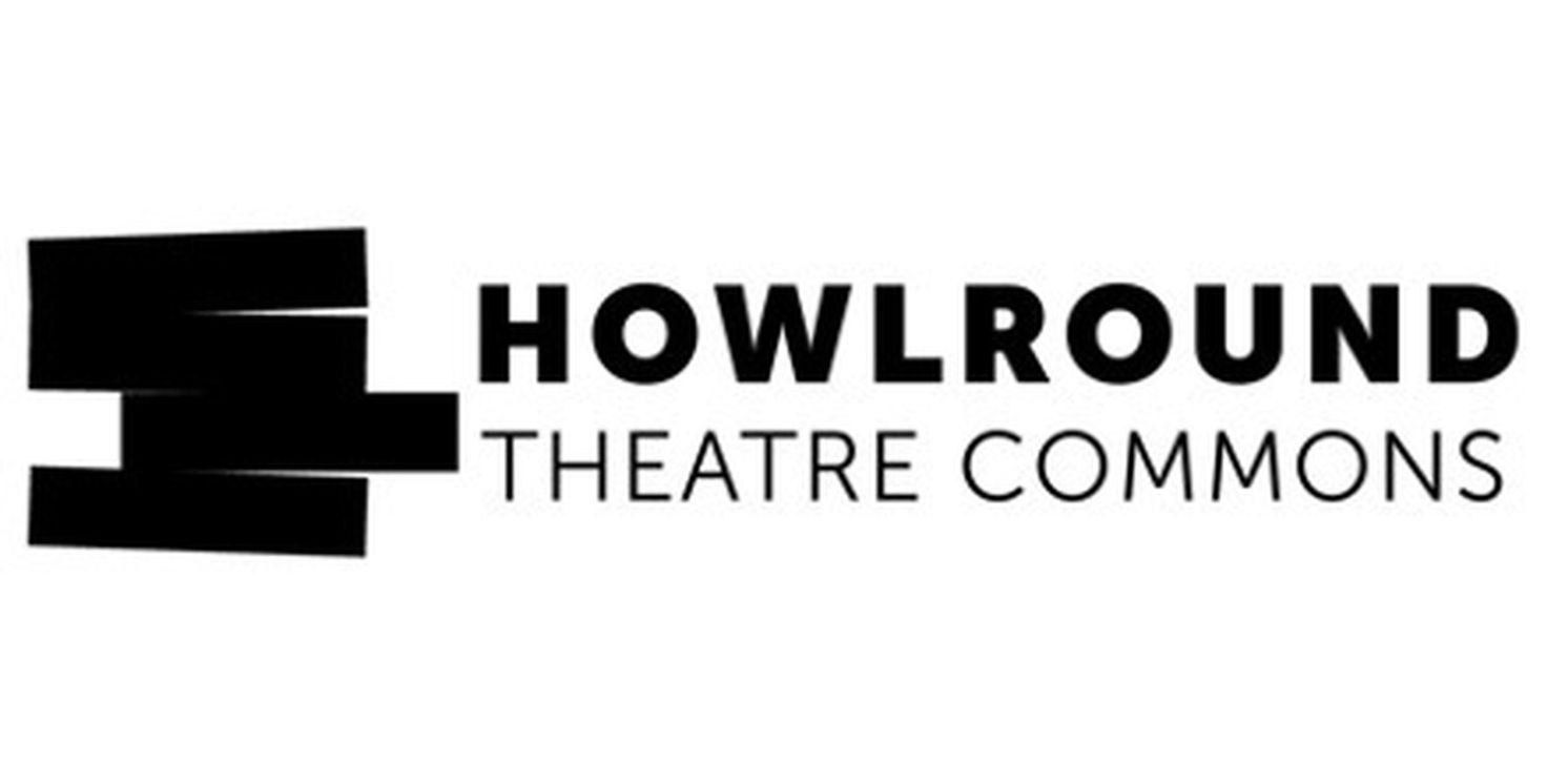 HowlRound Theatre Commons To Move To Independent Operations And Leadership Transition  Image