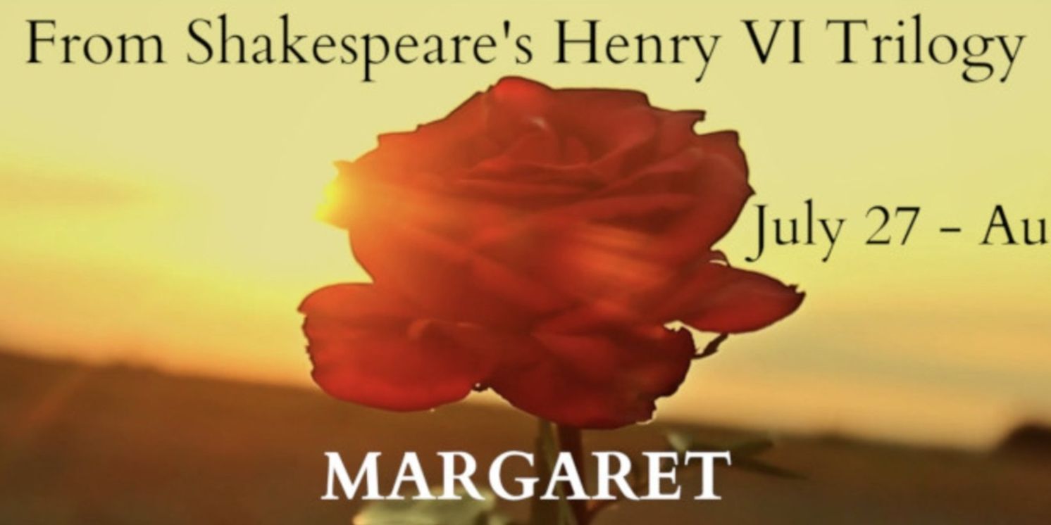 Hudson Classical Theater Company Concludes Season With HENRY VI – MARGARET: SHAKESPEARE'S WARRIOR QUEEN  Image
