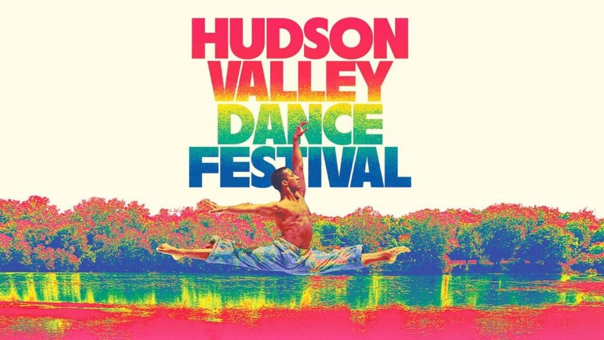 Hudson Valley Dance Festival to Return With World Premiere and Multigenre Performances