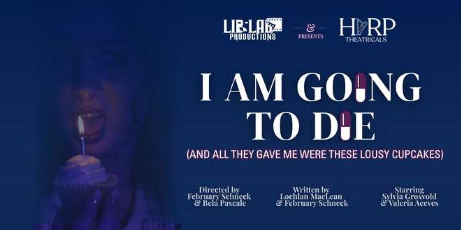 I AM GOING TO DIE NYC Premiere Comes to The Rat NYC in April  Image