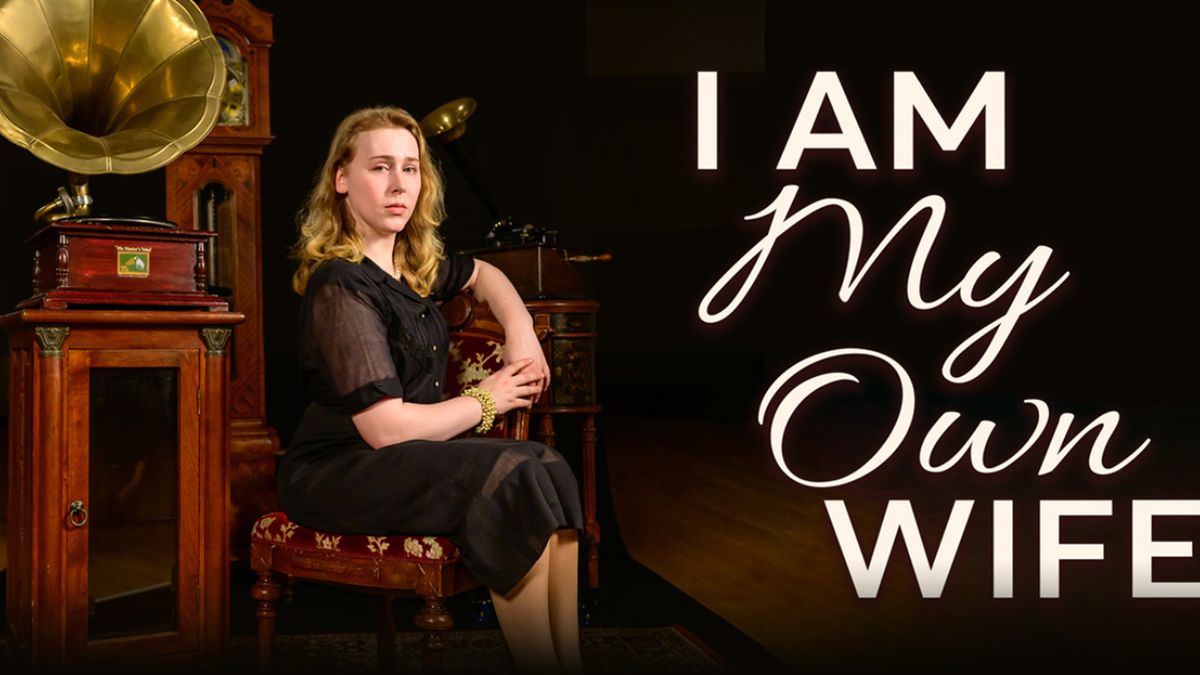I AM MY OWN WIFE to Open at Intiman Theatre