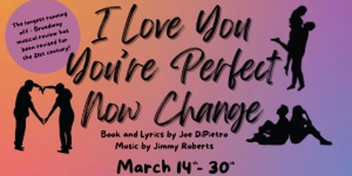 City Theater Will Present I LOVE YOU, YOU'RE PERFECT, NOW CHANGE