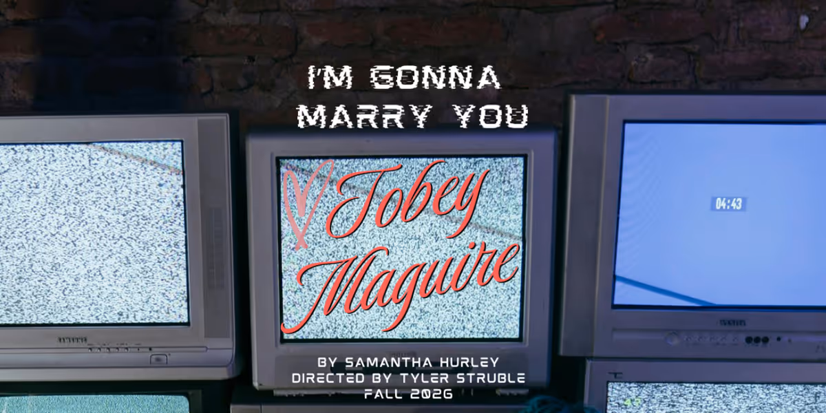 I'M GONNA MARRY YOU TOBEY MAGUIRE to Make Chicago Premiere at Den Theatre
