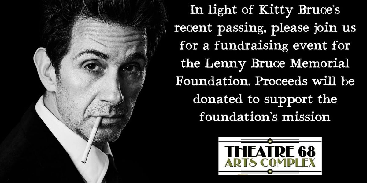 I'M NOT A COMEDIAN… I'M LENNY BRUCE to Hold Memorial Benefit for Kitty Bruce