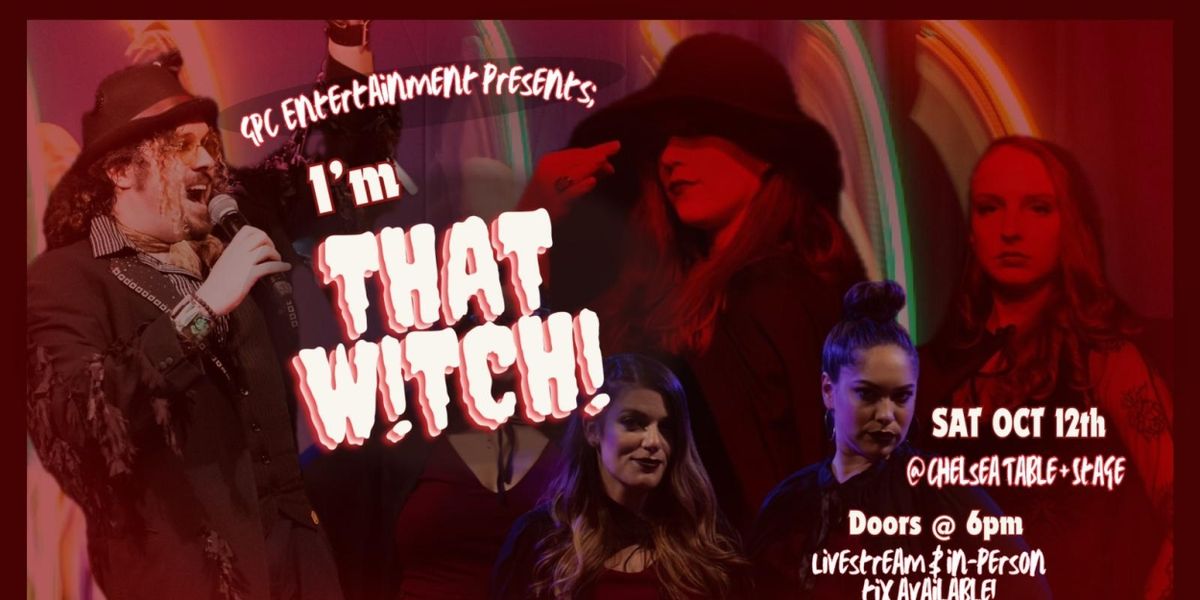 I'M THAT W!TCH To Debut At Chelsea Table + Stage