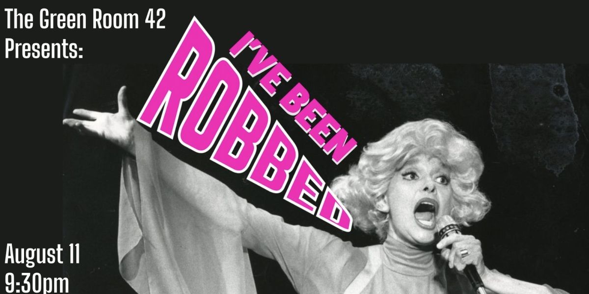 I'VE BEEN ROBBED!!! - A Night Dedicated To Riggory & Robbery Comes to The Green Room 42