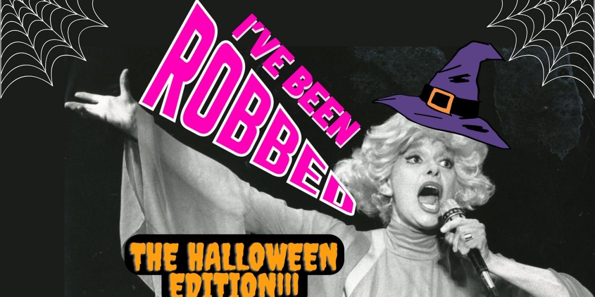 I'VE BEEN ROBBED!!! - THE HALLOWEEN EDITION Comes To The Green Room 42
