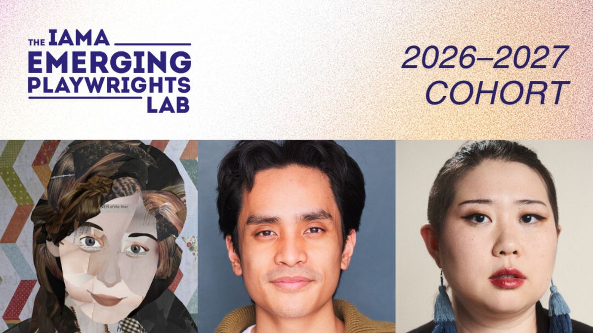 IAMA Theatre Company Reveals 2026-27 Emerging Playwrights Lab Members