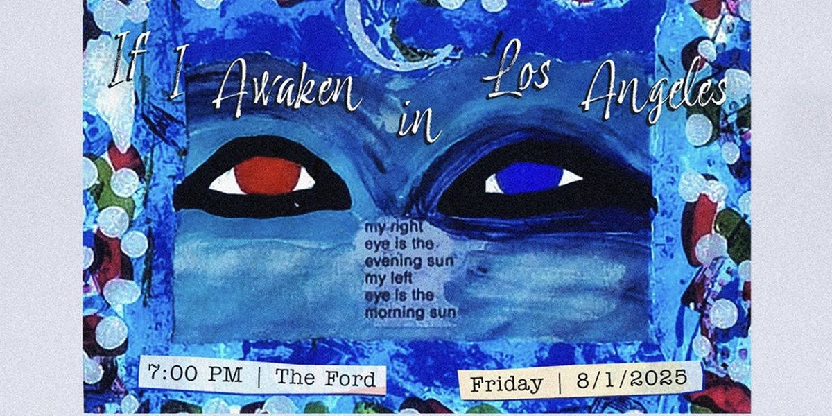 IF I AWAKEN IN LOS ANGELES Comes to The Ford for One Night Only, August 1