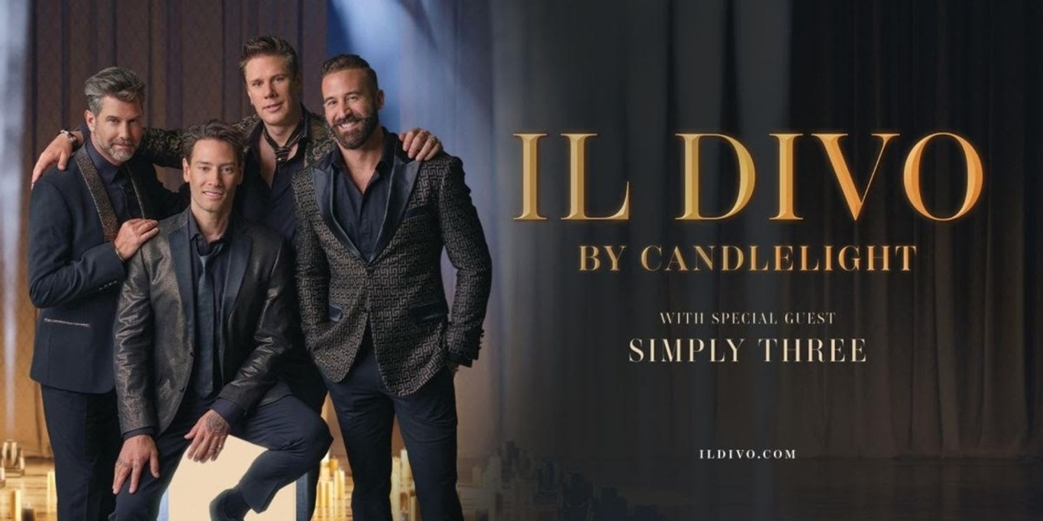 IL DIVO BY CANDLELIGHT Comes to The Tobin Center This March  Image