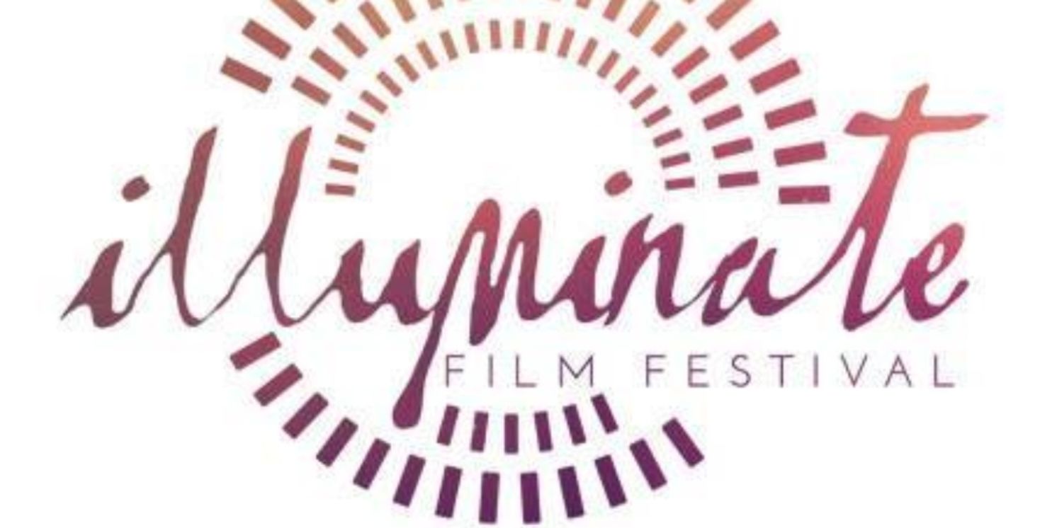 ILLUMINATE Film Festival Returns to Santa Barbara in May  Image