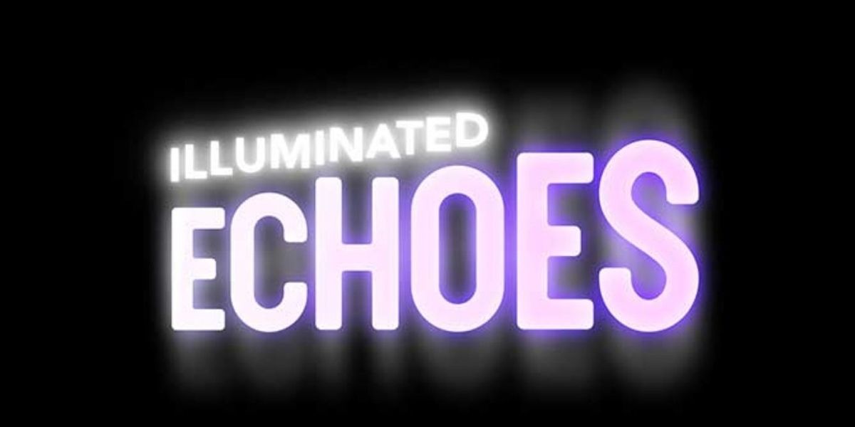 ILLUMINATED ECHOES To Premiere At Coca This December