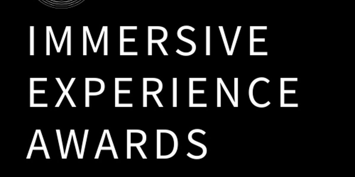 IMMERSIVE EXPERIENCE AWARDS Open For International Submissions