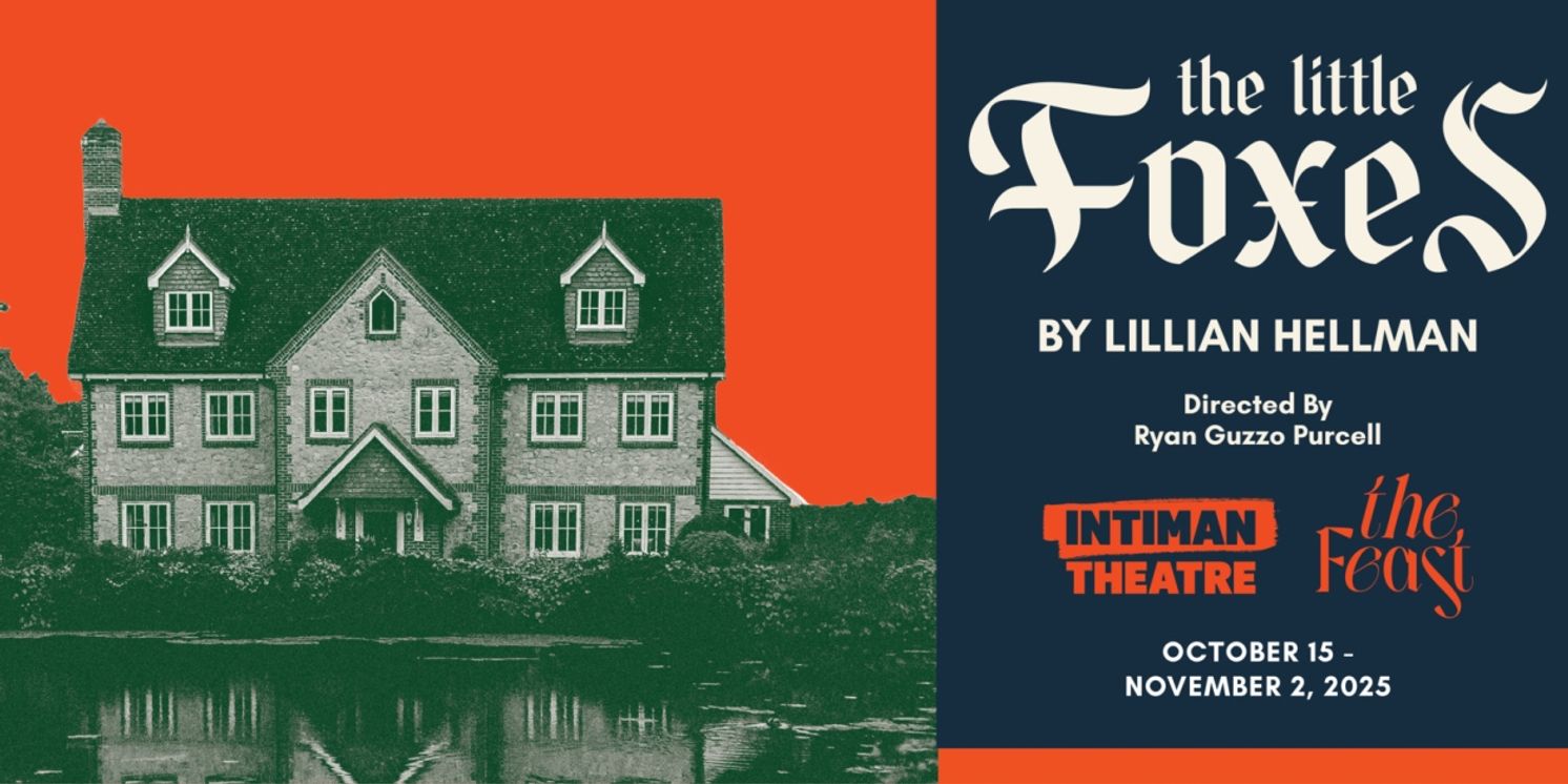 Intiman Theatre And The Feast To Co-Produce LILLIAN HELLMAN'S THE LITTLE FOXES  Image