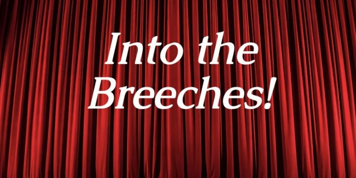 INTO THE BREECHES! Comes to the Wichita Community Theatre