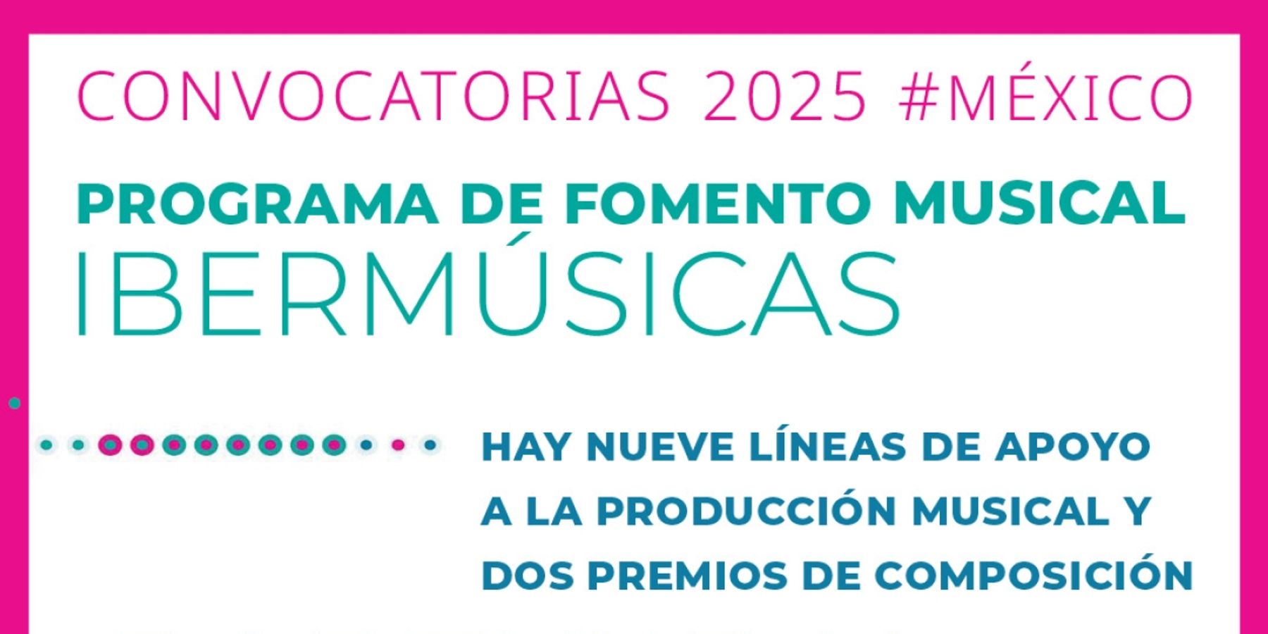 Invitan A Profesionales De México A Participar En Las Convocatorias 2025 Del Programa De Fomento Musical Ibermúsicas