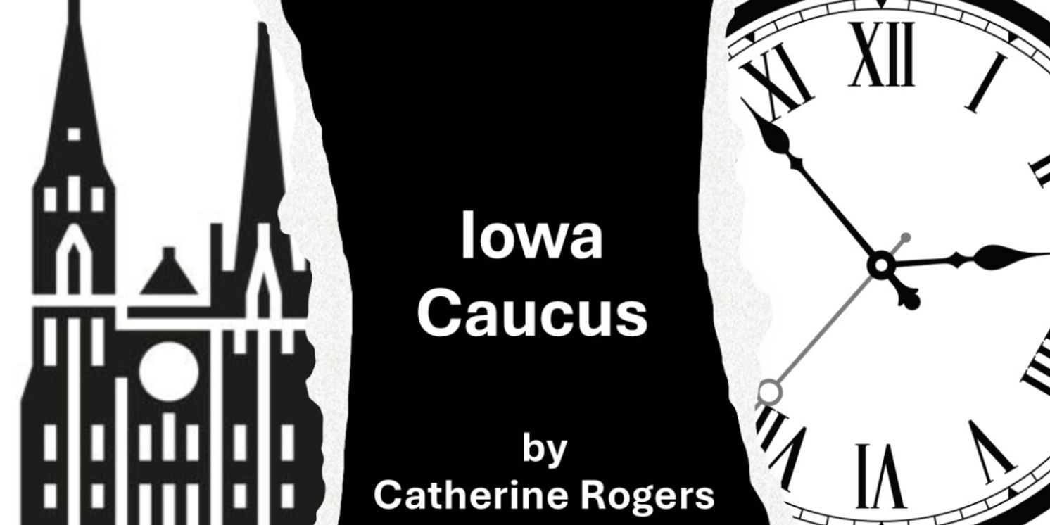 IOWA CAUCUS Staged Reading Comes to The Attic at the Tank  Image