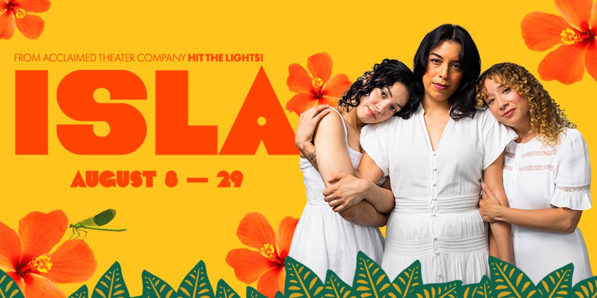 Full Cast Set for ISLA World Premiere Off-Broadway at WP Theater