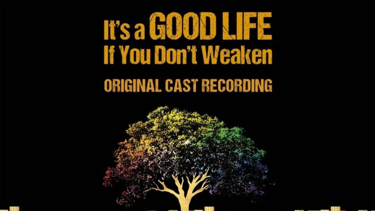 Listen: IT'S A GOOD LIFE IF YOU DON'T WEAKEN Cast Recording is Available Now