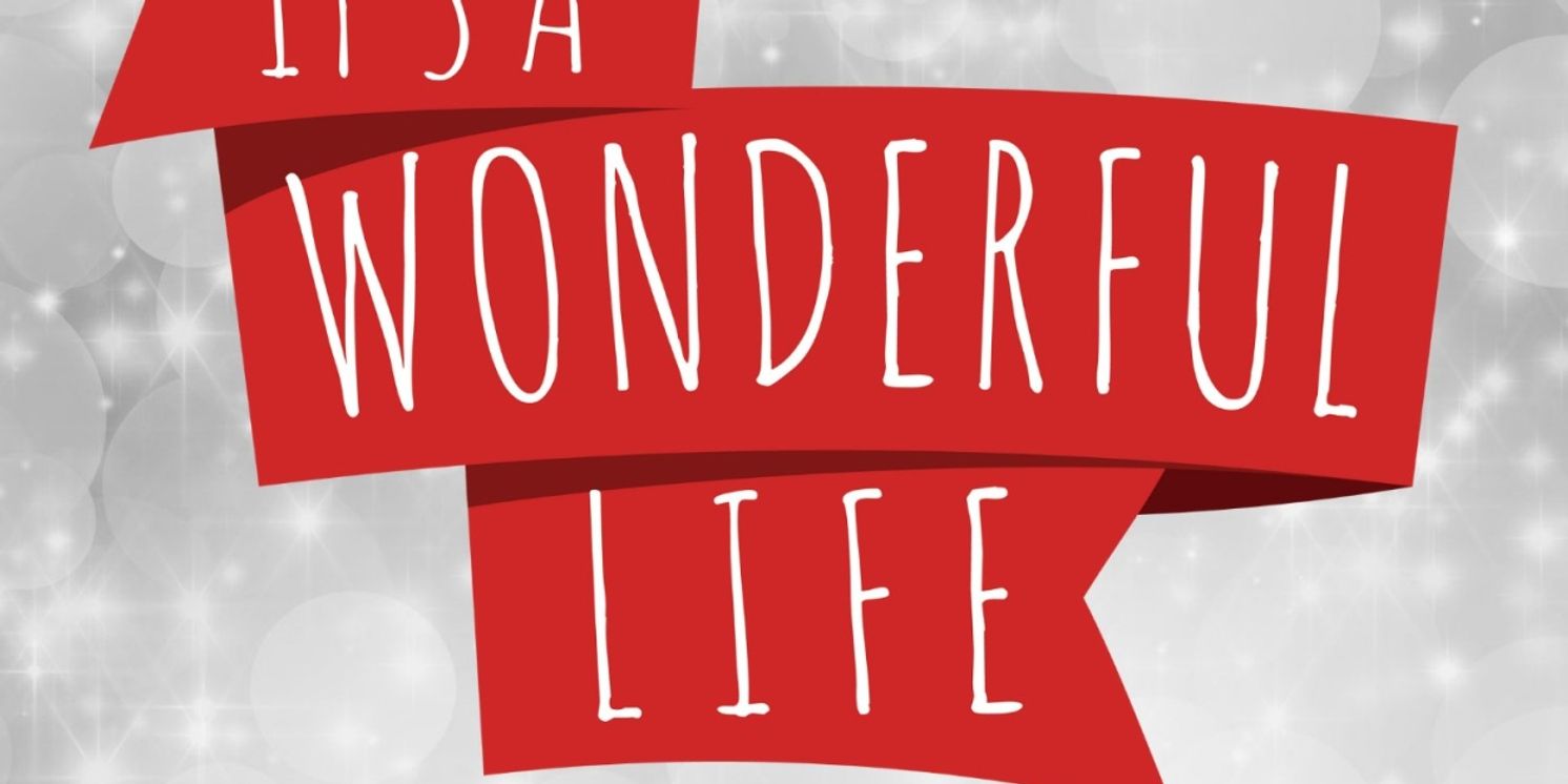 IT'S A WONDERFUL LIFE: THE MUSICAL Comes to Fargo Moorhead Community Theatre  Image