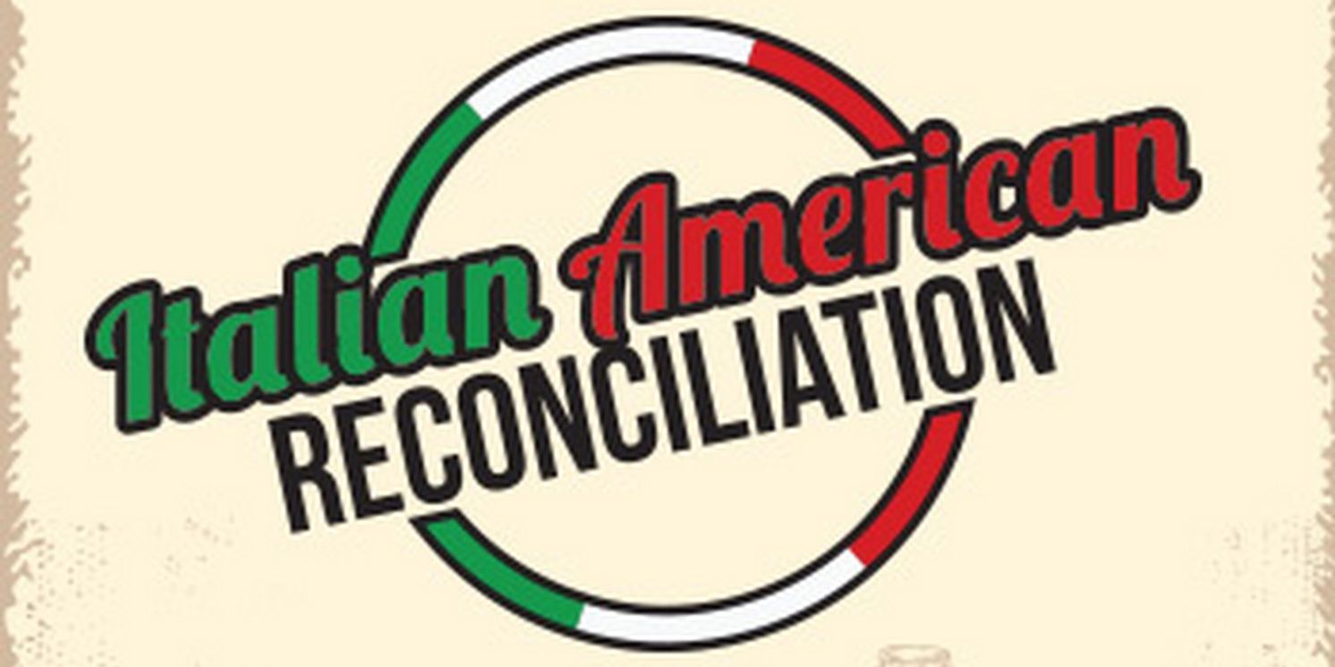ITALIAN AMERICAN RECONCILIATION Opens At Elmwood Playhouse  Image