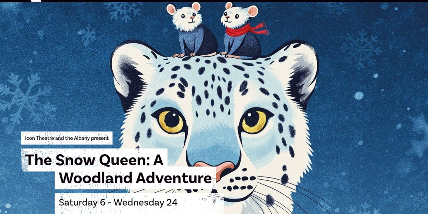 Icon Theatre and The Albany Partner On THE SNOW QUEEN: A WOODLAND ADVENTURE  Image