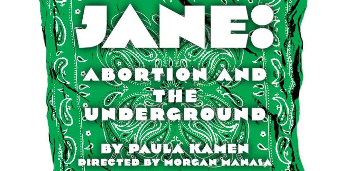 Idle Muse Theatre Company Reveals Cast and Creative Team for JANE: ABORTION AND THE UNDERGROUND