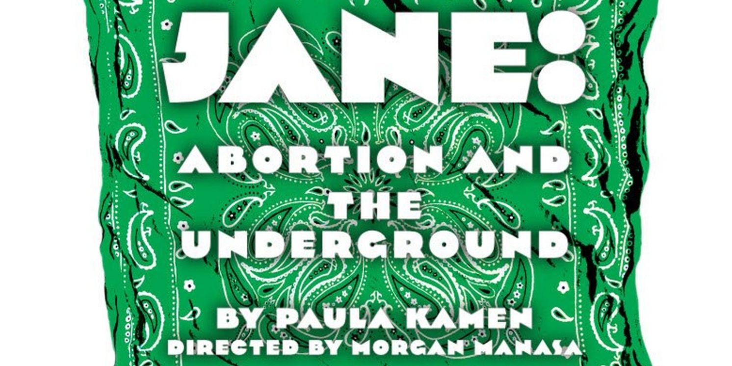 Idle Muse Theatre Company Reveals Cast and Creative Team for JANE: ABORTION AND THE UNDERGROUND  Image