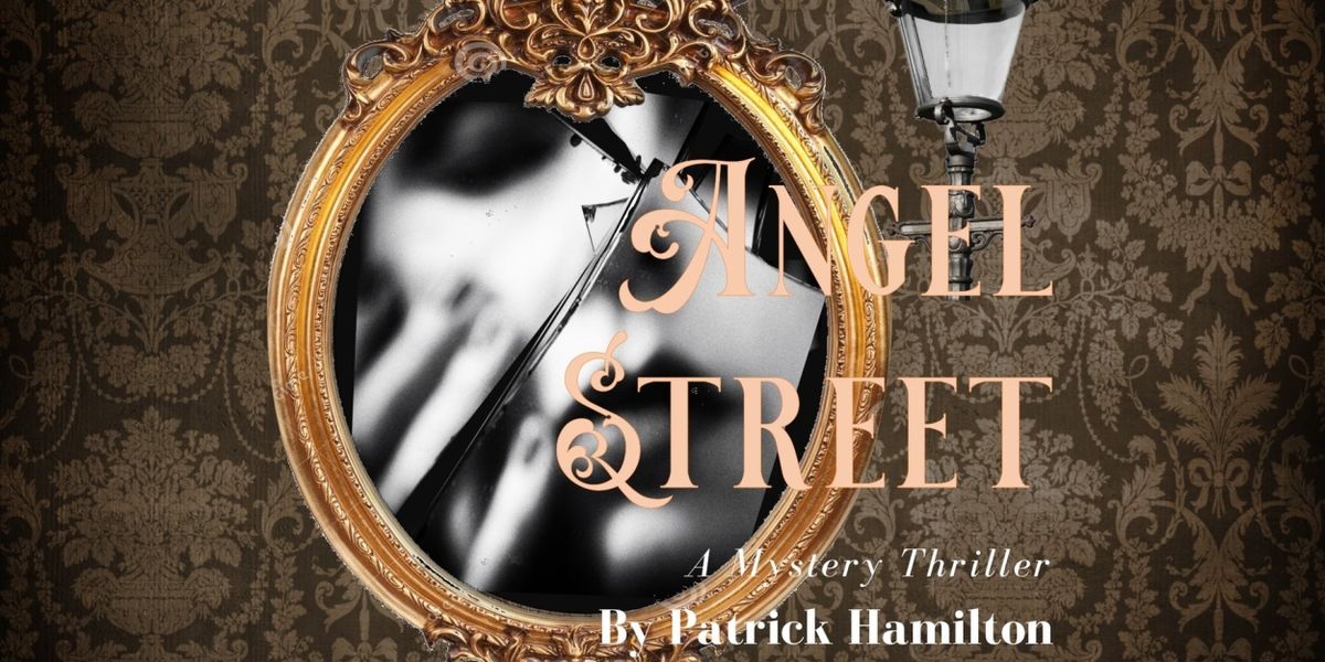 Cast Theatrical Company ANGEL STREET Begins Performances On May 30