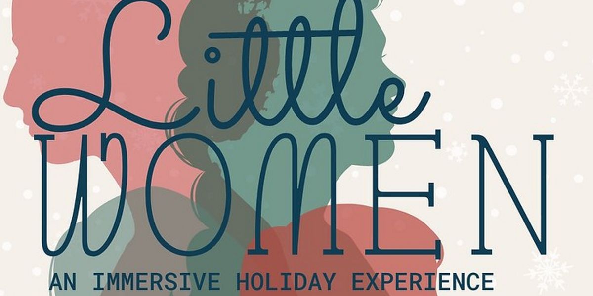 Immersive LITTLE WOMEN Comes to Storyteller Theatre in November