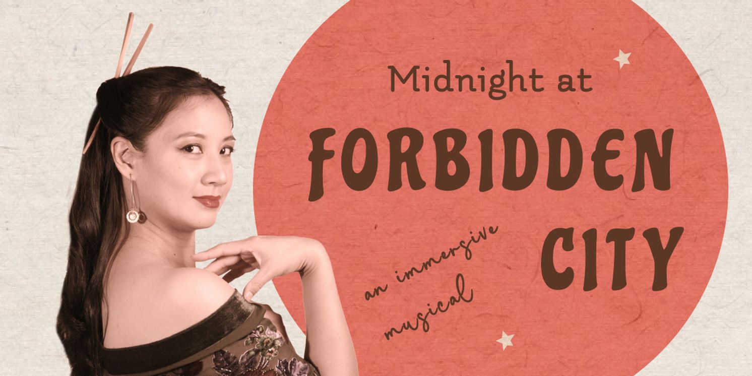 Immersive New Musical MIDNIGHT AT FORBIDDEN CITY Will Receive Staged Reading With All-Asian Team  Image
