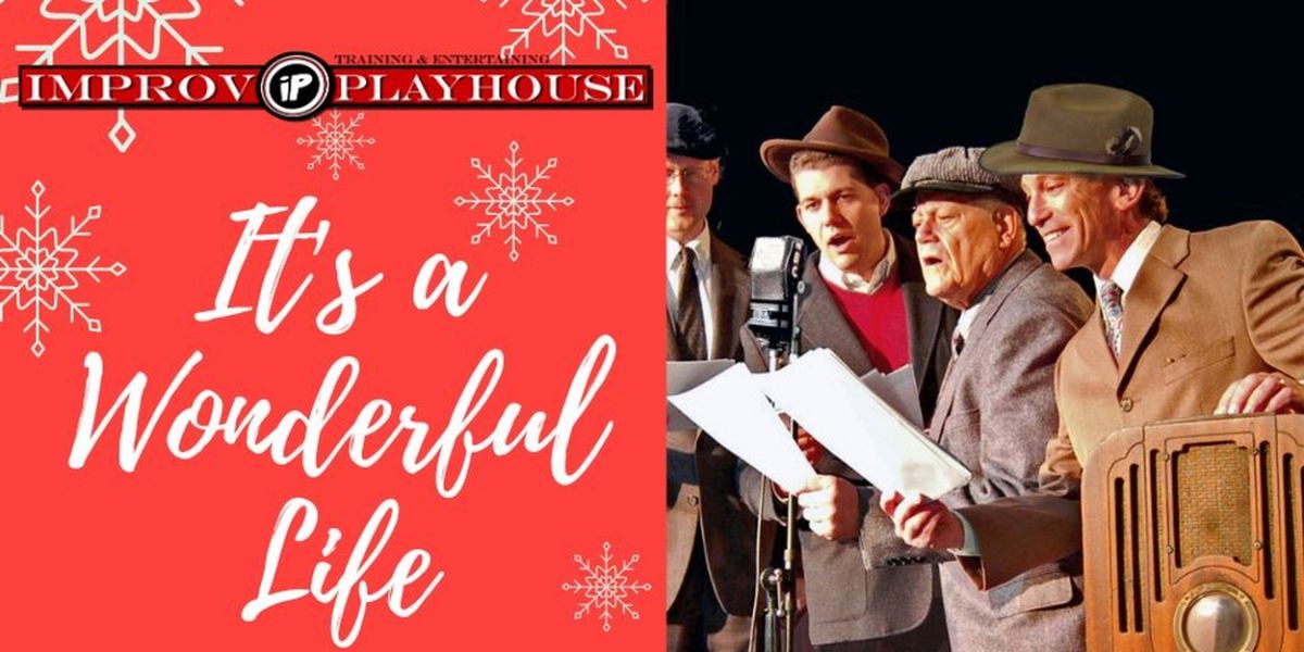 IT'S A WONDERFUL LIFE to be Presented at Improv Playhouse Radio Theatre