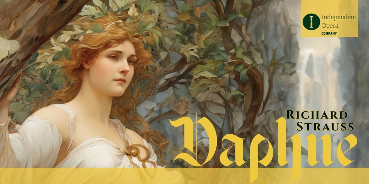 Rarely-Performed Strauss Opera DAPHNE To Have LA Premiere From Independent Opera Company