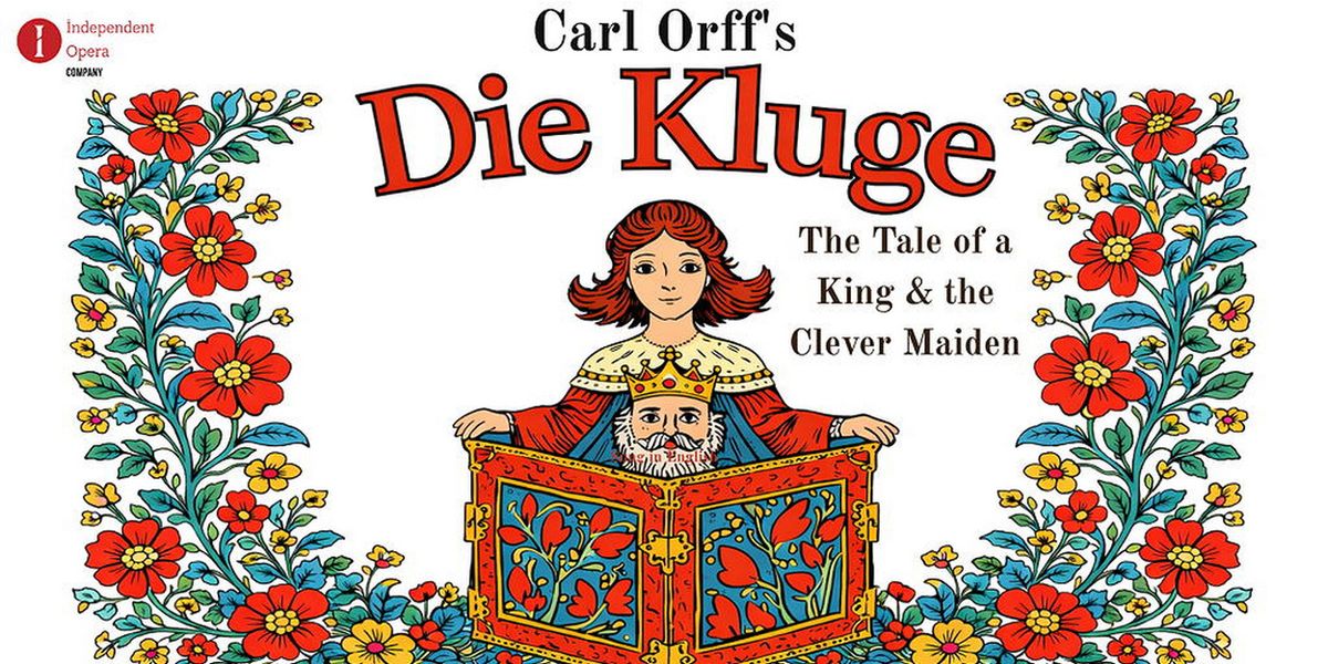 Independent Opera Company to Stage DIE KLUGE by Carl Orff in North Hollywood