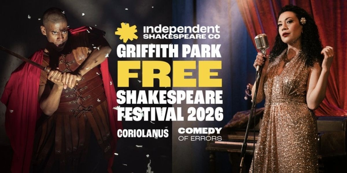 Independent Shakespeare Co. Will Host Griffith Park Free Shakespeare Festival This Summer