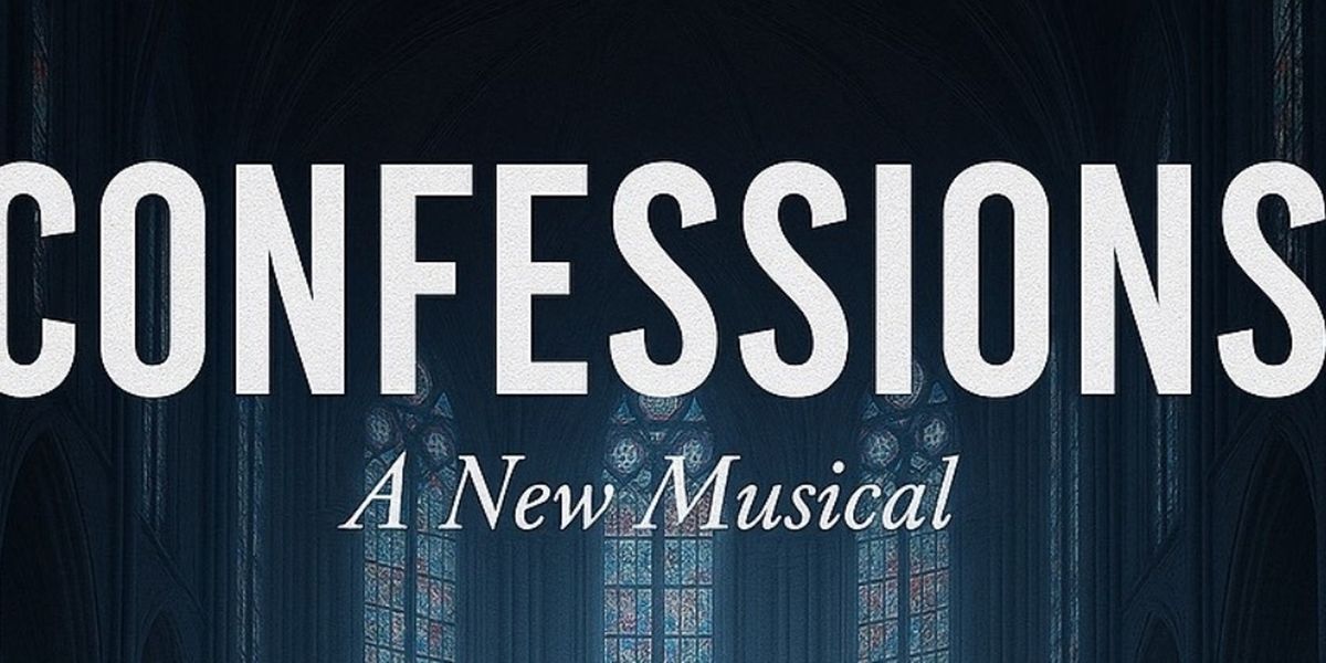 CONFESSIONS A New Musical to Have Industry Reading in October