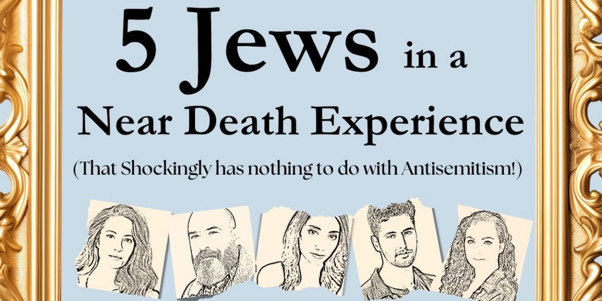Industry Reading Set For 5 JEWS IN A NEAR DEATH EXPERIENCE