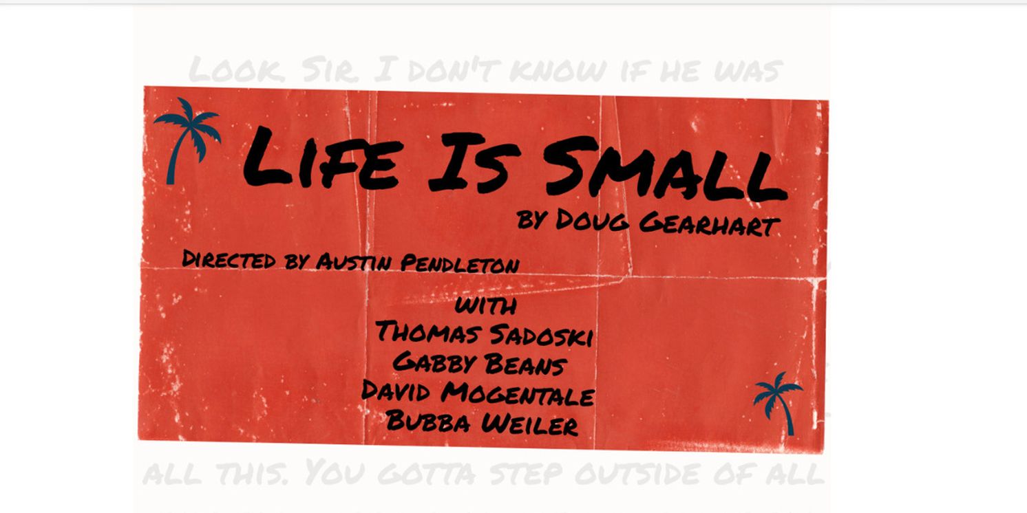 Industry Reading of LIFE IS SMALL Will Be Directed By Austin Pendleton For Savage Wonder Arts Center  Image