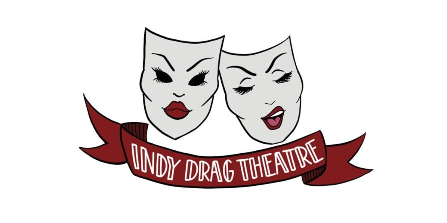 Indy Drag Theatre Reveals Its 2026 Season  Image