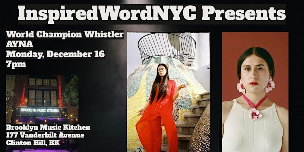Inspired WordNYC to Present World Champion Whistler AYNA