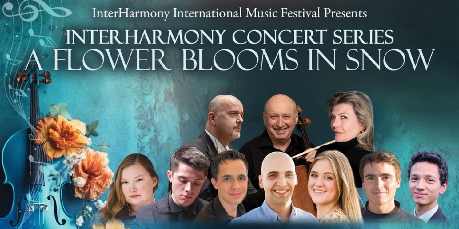 InterHarmony Artists to Present A FLOWER BLOOMS IN SNOW At Carnegie Hall This Month  Image