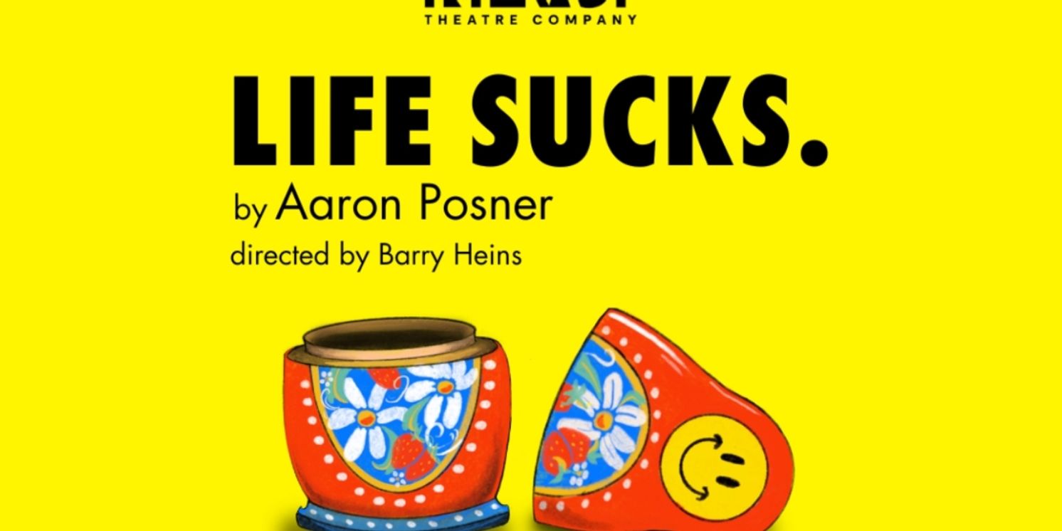 Los Angeles Premiere of LIFE SUCKS. by Aaron Posner Comes to The Broadwater Main Stage  Image