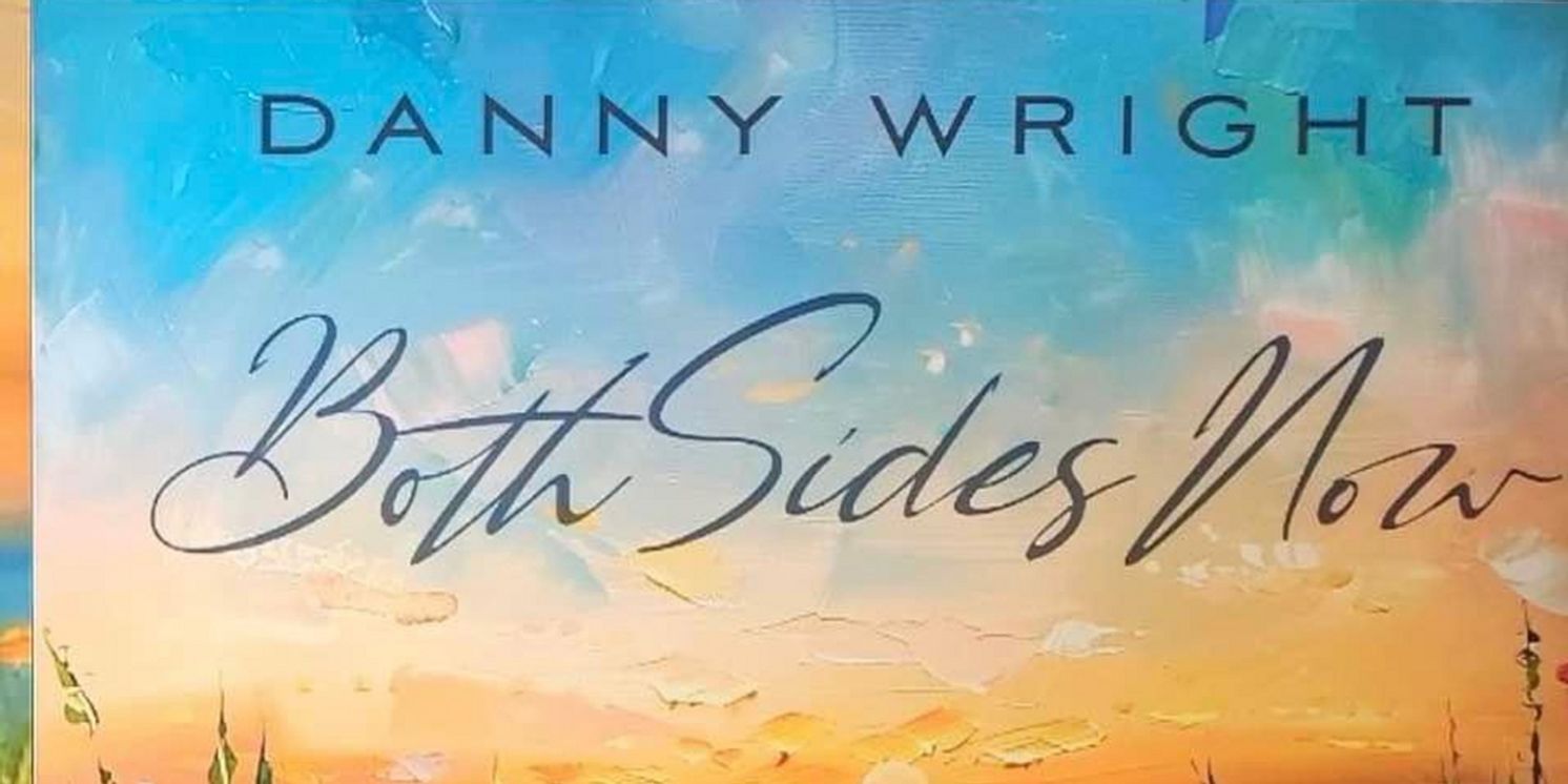 International Composer And Steinway Artist Danny Wright Releases New Album BOTH SIDES NOW  Image