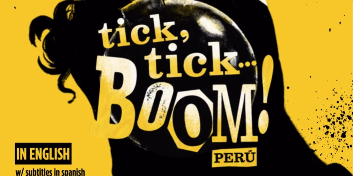 TICK, TICK... BOOM! Will Be Presented in Lima in New International Production