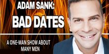 Interview: Adam Sank Revels in His BAD DATES: A ONE-MAN SHOW ABOUT MANY MEN